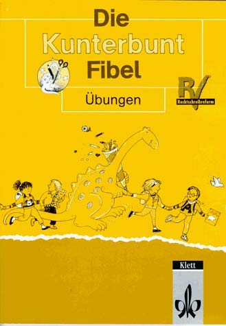 Die Kunterbunt Fibel, Ausgabe Baden-Württemberg, Rheinland-Pfalz, Hessen, Niedersachsen, Nordrhein-Westfalen, Berlin, Br, Übungen mit integriertem ... Rechtschreibung und Zeichensetzung) Study Guides