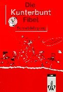 Die Kunterbunt Fibel, Ausgabe Baden-Württemberg, Rheinland-Pfalz, Hessen, Niedersachsen, Nordrhein-Westfalen, Berlin, Br, Schreiblehrgang Vereinfachte ... Rechtschreibung und Zeichensetzung) Study Guides