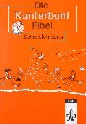 Die Kunterbunt Fibel, Ausgabe Baden-Württemberg, Rheinland-Pfalz, Hessen, Niedersachsen, Nordrhein-Westfalen, Berlin, Br, Schreiblehrgang ... Rechtschreibung und Zeichensetzung) Study Guides