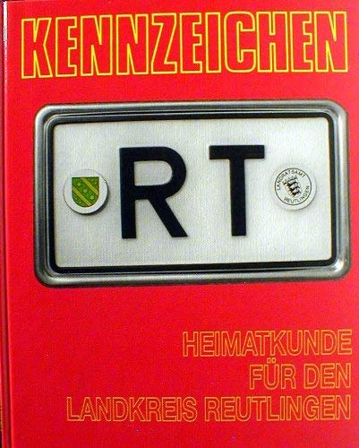 Kennzeichen RT: Heimatkunde fur den Landkreis Reutlingen (German Edition) Books