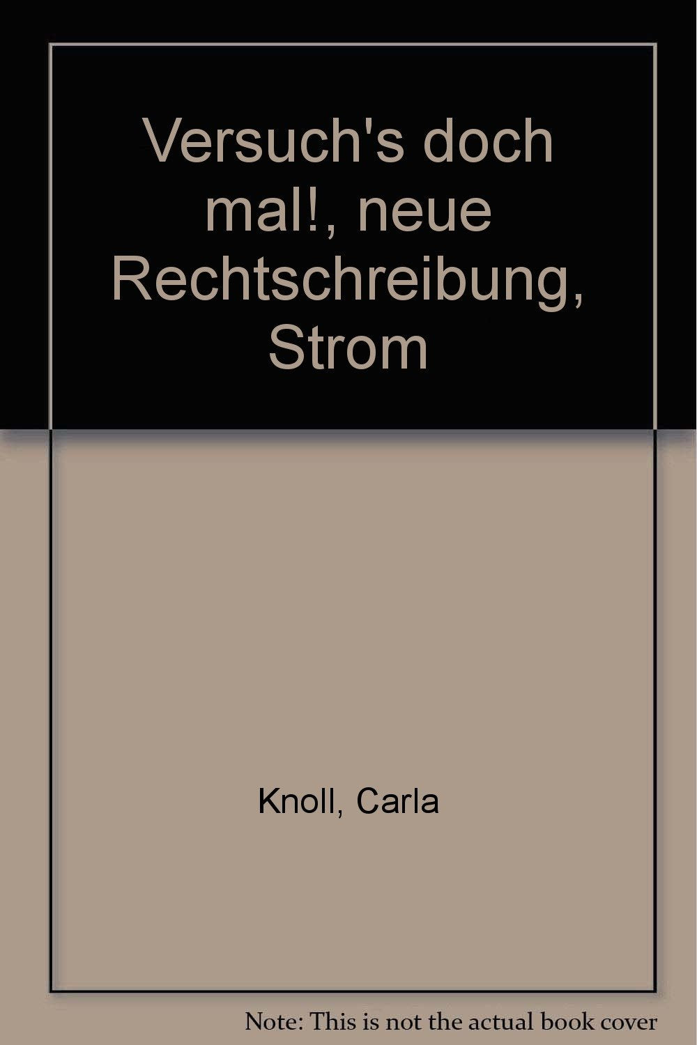 Versuch's doch mal!, neue Rechtschreibung, Strom Learning & Reference
