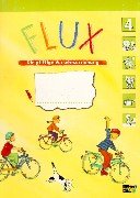FLUX. Die pfiffige Verkehrserziehung: Flux, Klasse 4 Study Guides