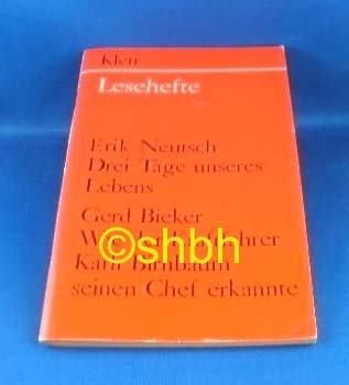 Lesehefte. Erik Neutsch: Drei Tage unseres Lebens/Gerd Bieker: Wie Kraftfahrer Karli Birnbaum seinen Chef erkannte. Books