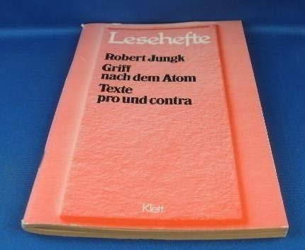 Griff nach dem Atom: Texte pro und contra. Mit Materialien (Lesehefte für den Literaturunterricht) Books