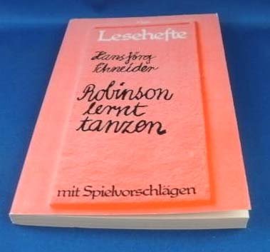 Robinson lernt tanzen. Mit Spielvorschlägen, Projektionen und Stichworten zur Diskussion Books