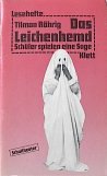 Das Leichenhemd: Schüler spielen eine Sage (Lesehefte für den Literaturunterricht) Books