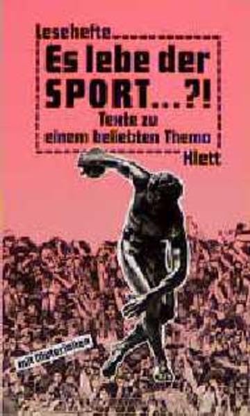 Es lebe der Sport...?!: Texte zu einem beliebten Thema. Mit Materialien (Lesehefte für den Literaturunterricht) Study Guides