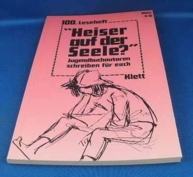 Heiser auf der Seele?: Jugendbuch-Autoren schreiben für Euch (Lesehefte für den Literaturunterricht) Study Guides