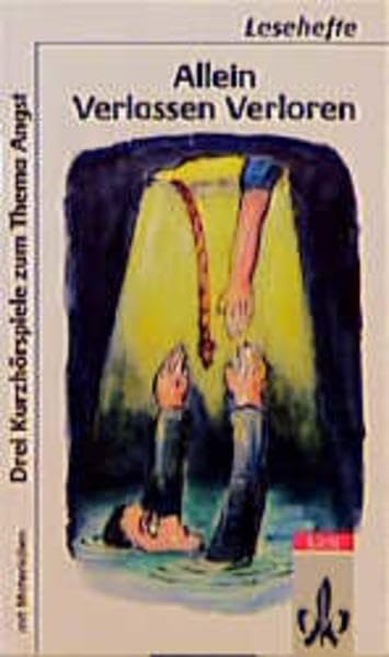 Allein - Verlassen - Verloren: 3 Kurzhörspiele zum Thema "Angst" (Lesehefte für den Literaturunterricht) Study Guides