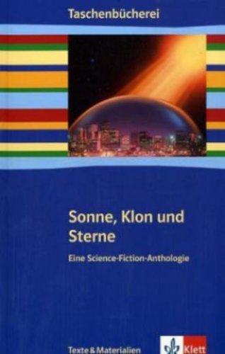 Sonne, Klon und Sterne. Eine Science-Fiction-Anthologie (Lernmaterialien); book