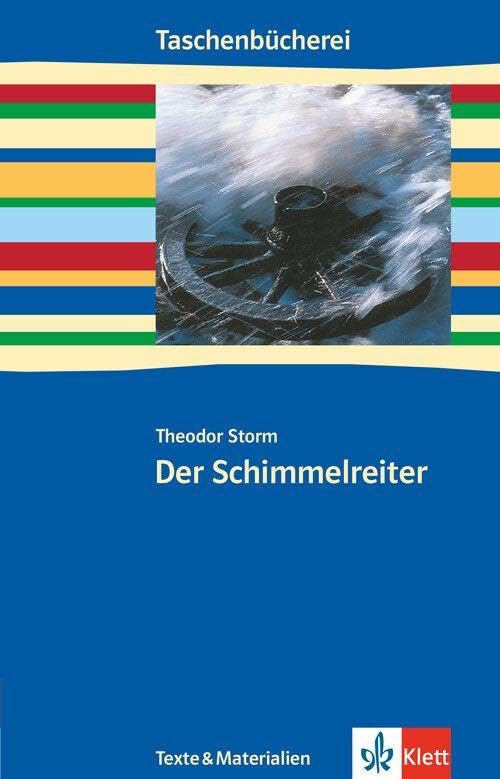 Der Schimmelreiter. Texte und Materialien Study Guides