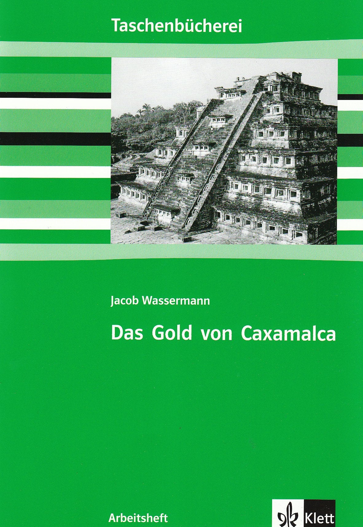 Das Gold von Caxalmalca: Arbeitsheft 7./8. Schuljahr Study Guides