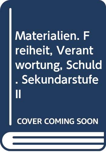 Materialien Freiheit, Verantwortung, Schuld Learning & Reference
