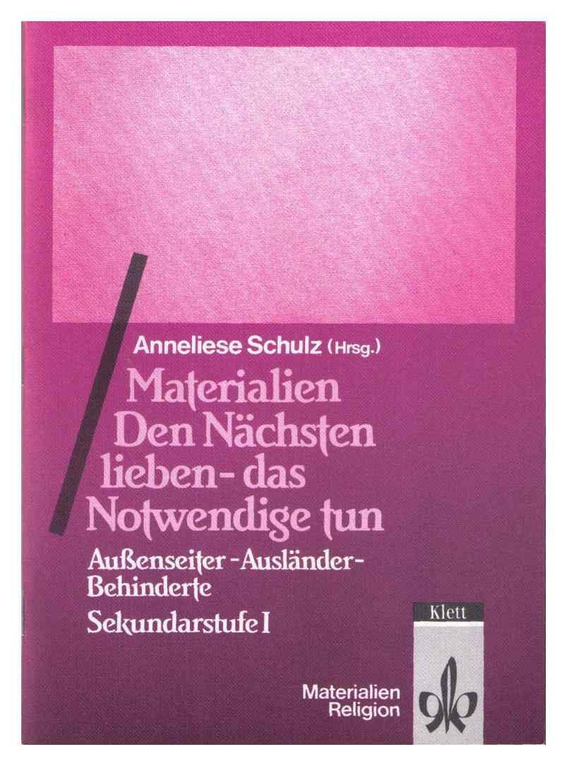 Materialien Den Nächsten lieben - das Notwendige tun. Sekundarstufe I Learning & Reference