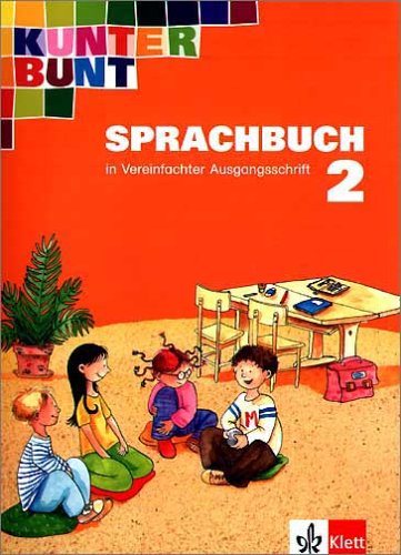 Kunterbunt Sprachbuch - bisherige Ausgabe / Schülerbuch für das 2. Schuljahr in Vereinfachter Ausgangsschrift Study Guides