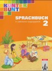 Kunterbunt Sprachbuch - bisherige Ausgabe / Schülerbuch für das 2. Schuljahr in Lateinischer Ausgangsschrift Study Guides