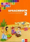 Kunterbunt Sprachbuch. Ausgabe Baden-Württemberg, Rheinland-Pfalz - bisherige Ausgabe / Schülerbuch für das 2. Schuljahr in Lateinischer Ausgangsschrift Study Guides