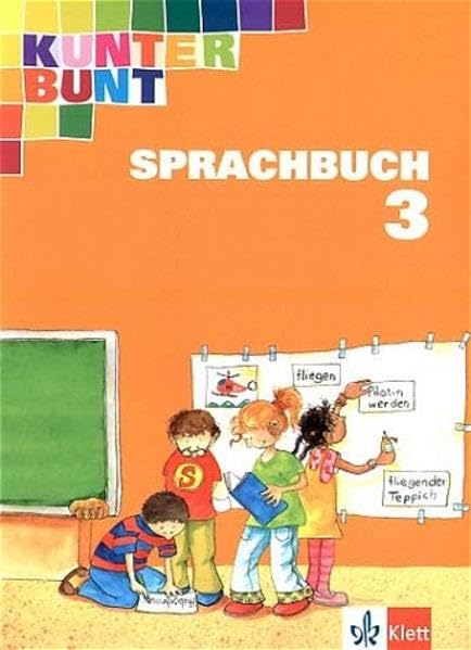 Kunterbunt Sprachbuch - bisherige Ausgabe / Schülerbuch für das 3. Schuljahr Study Guides