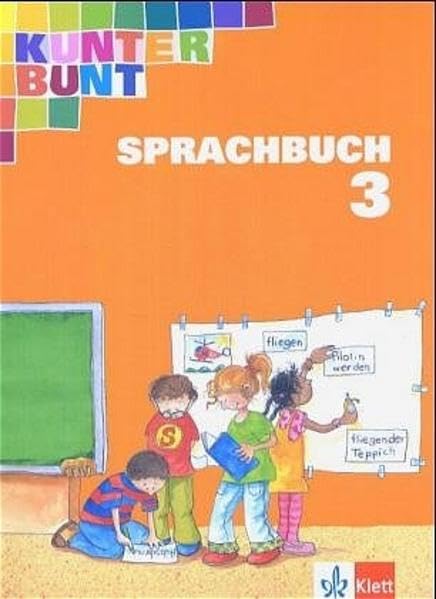 Kunterbunt Sprachbuch. Ausgabe Baden-Württemberg, Rheinland-Pfalz - bisherige Ausgabe / Schülerbuch für das 3. Schuljahr Study Guides