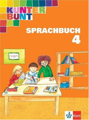 Kunterbunt Sprachbuch. Ausgabe Baden-Württemberg, Rheinland-Pfalz - bisherige Ausgabe / Schülerbuch für das 4. Schuljahr Study Guides