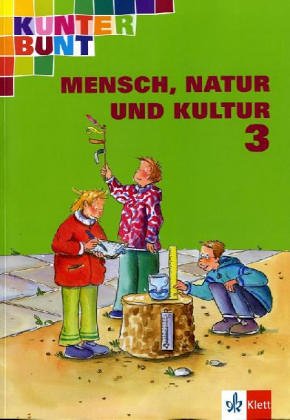 Kunterbunt Mensch, Natur und Kultur. Ausgabe für Baden-Württemberg - bisherige Ausgabe / Schülerbuch 3. Schuljahr Study Guides