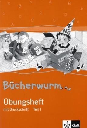 Die Bücherwurm Fibel (Neukonzeption): Übungsheft mit Druckschrift Study Guides