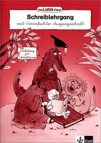 Die Luna-Fibel. Schreiblehrgang. Vereinfachte Ausgangsschrift. book