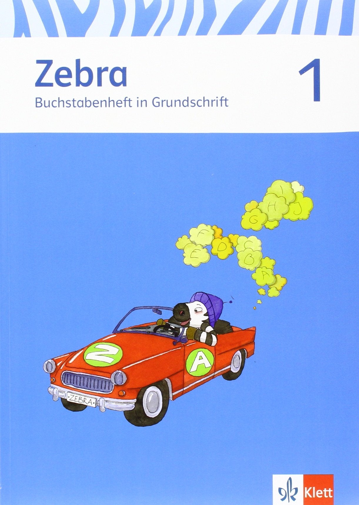 Zebra. Neubearbeitung. Paket aus Buchstabenheft Grundschrift und Arbeitsheft Lesen und Schreiben 1. Schuljahr Study Guides