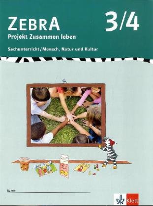 ZEBRA . Projekt Zusammen leben 3./4. Schuljahr Study Guides