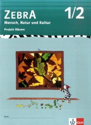 Zebra Mensch, Natur und Kultur. Ausgabe für Baden-Württemberg. Projekthefte / Projekt Bäume: 1./2. Schuljahr Study Guides