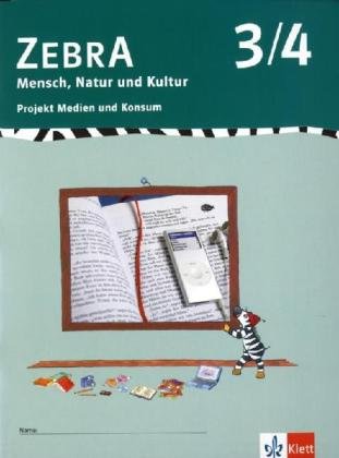 Zebra Mensch, Natur und Kultur. Ausgabe für Baden-Württemberg. Projekthefte / Projekt Medien und Konsum: 3./4. Schuljahr Study Guides