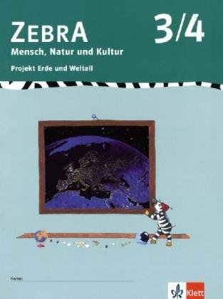 Zebra Mensch, Natur und Kultur. Ausgabe für Baden-Württemberg. Projekthefte / Projekt Erde und Weltall: 3./4. Schuljahr Study Guides