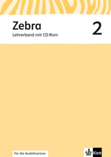 Zebra 2: Handreichungen für den Unterricht mit CD-ROM Klasse 2 (Zebra. Ausgabe ab 2011) Study Guides