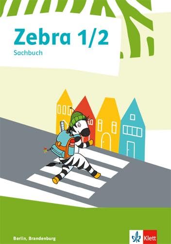 Zebra Sachunterricht 1/2.  Ausgabe Berlin, Brandenburg. Sachbuch Klasse 1/2 Study Guides