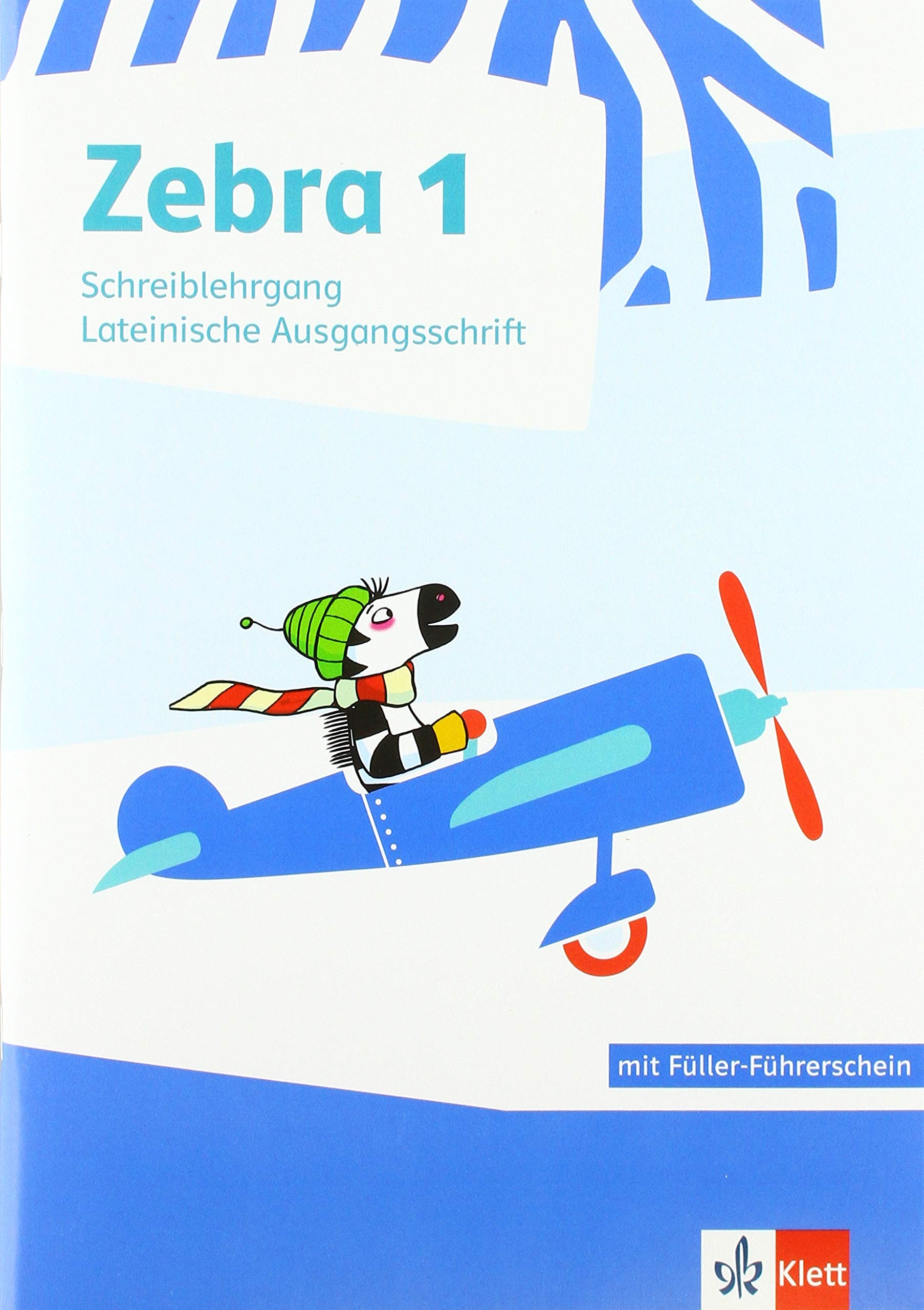 Zebra 1. Schreiblehrgang Lateinische Ausgangsschrift Klasse 1 General education