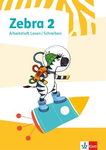 Zebra 2. Arbeitsheft Lesen/Schreiben. Allgemeine Ausgabe ab 2018 Study Guides