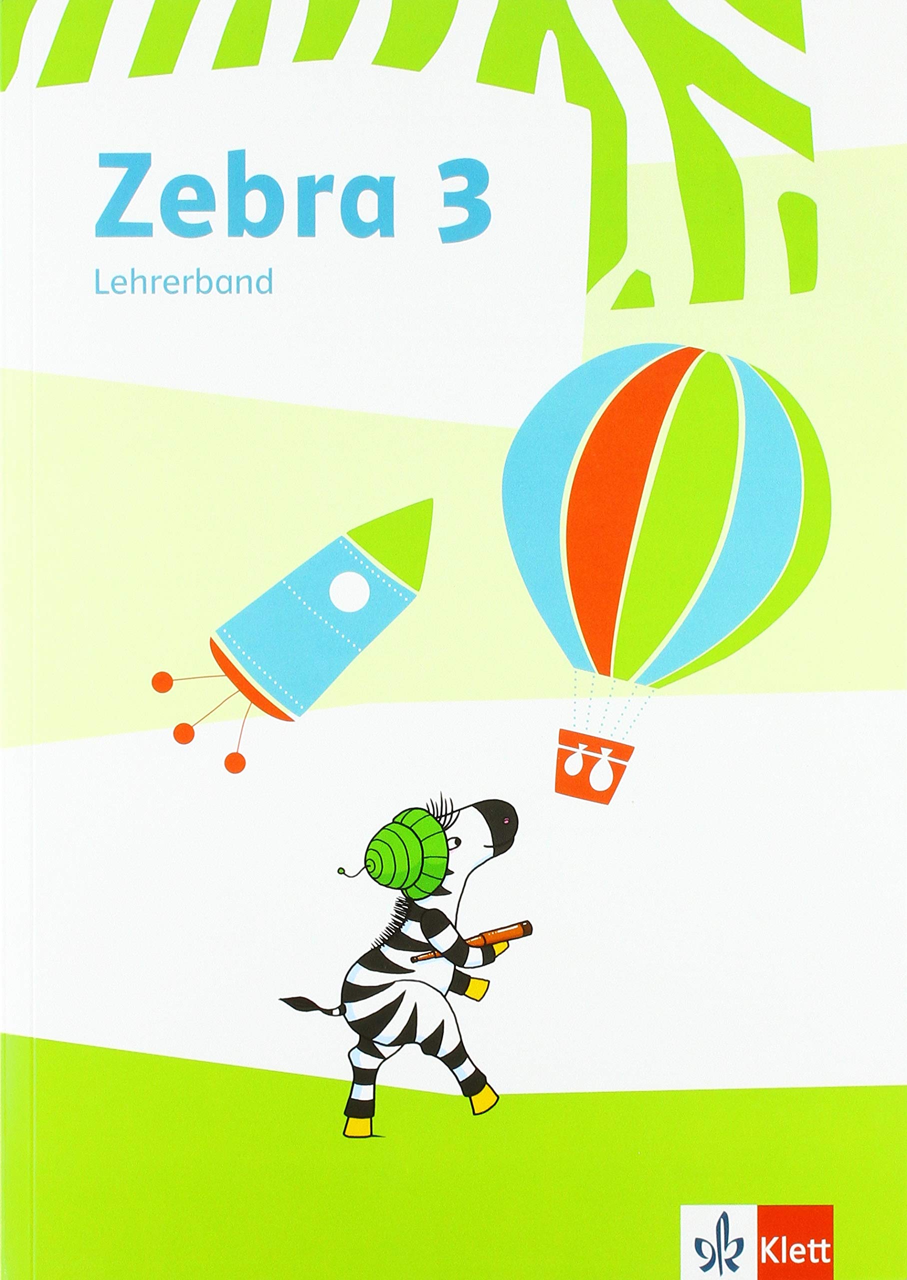 Zebra 3: Didaktischer Kommentar zum Verbrauchsmaterial Klasse 3 (Zebra. Ausgabe ab 2018) Study Guides