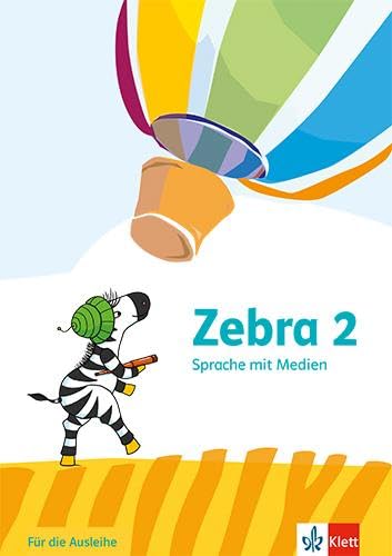 Zebra 2. Arbeitsheft Sprache mit Medien (Ausleihmaterial) Klasse 2 Study Guides