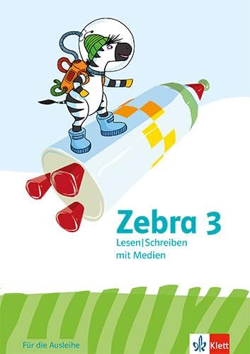 Zebra 3. Arbeitsheft Lesen/Schreiben mit Medien (Ausleihmaterial) Klasse 3 Study Guides
