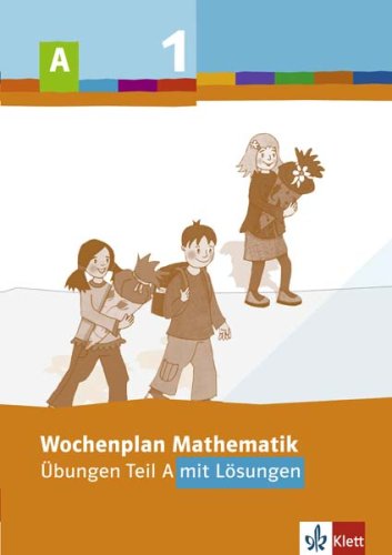 Wochenplan Mathematik / 1. Schuljahr: Übungen. Teil A mit Lösungen Study Guides