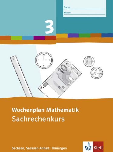 Wochenplan Mathematik. Sachrechenkurs 3. Schuljahr. Sachsen, Sachsen-Anhalt, Thüringen Study Guides