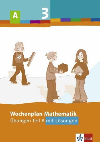 Wochenplan Mathematik / 3. Schuljahr: Übungen Teil A mit Lösungen Education & Training
