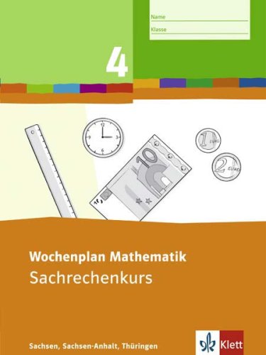 Wochenplan Mathematik / 4. Schuljahr: Sachrechenkurs. Ausgabe Sachsen, Sachsen-Anhalt, Thüringen Study Guides
