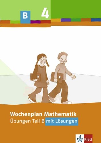 Wochenplan Mathematik / 4. Schuljahr: Übungen. Teil B mit Lösungen Study Guides