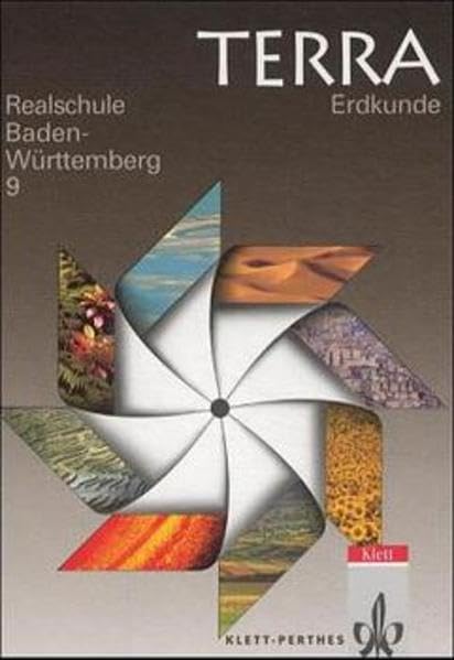 TERRA Erdkunde, Ausgabe Baden-Württemberg, Realschule, 9. Schuljahr (TERRA Erdkunde für Baden-Württemberg - Neubearbeitung) Study Guides
