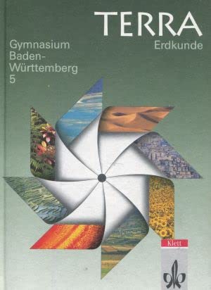TERRA. Erdkunde für Baden- Württemberg. Neu 5. Schuljahr. Für Gymnasien. Schülerband Books