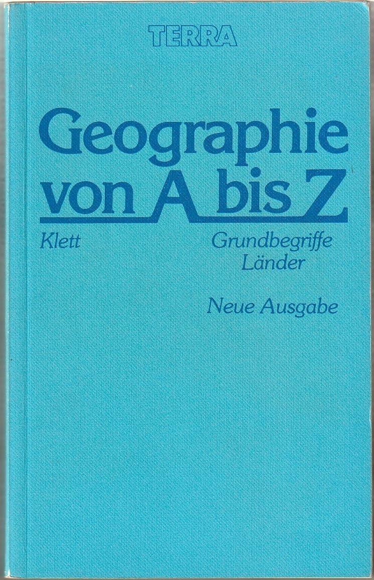 TERRA Geographie von A - Z. (Neue Ausgabe). Grundbegriffe aus Geographie und Wirtschaft, Länderlexikon Books