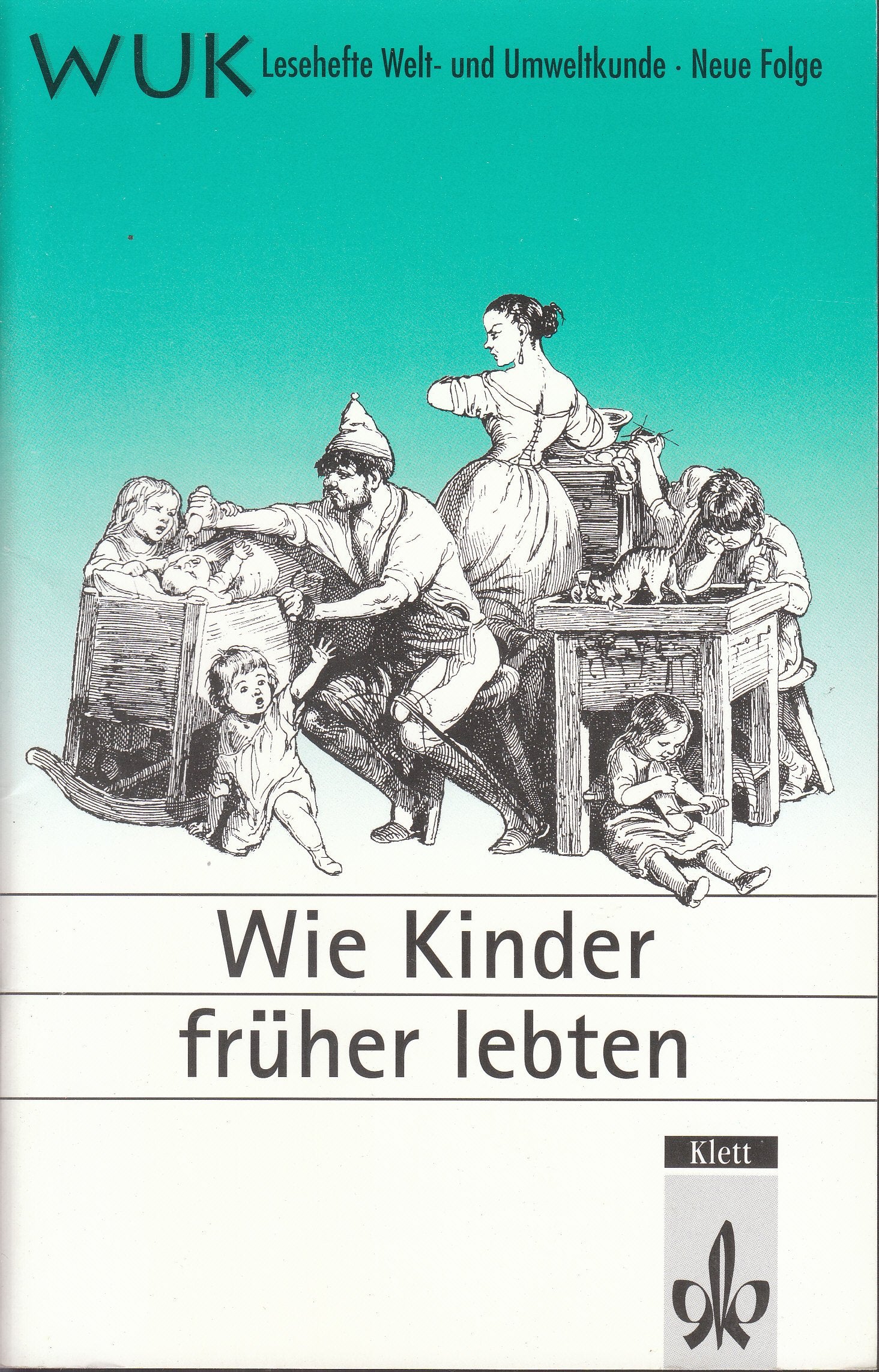 Lesehefte Weltkunde und Umweltkunde, WUK, Wie Kinder früher lebten Learning & Reference