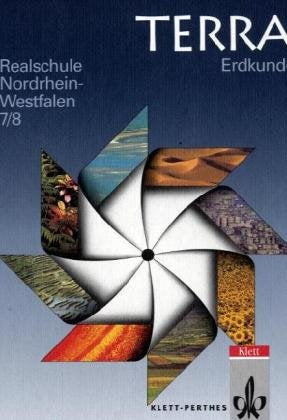 TERRA Erdkunde für Realschulen in Nordrhein-Westfalen: TERRA Erdkunde, Ausgabe Nordrhein-Westfalen, Realschule, Neukonzeption, 7./8. Schuljahr Study Guides