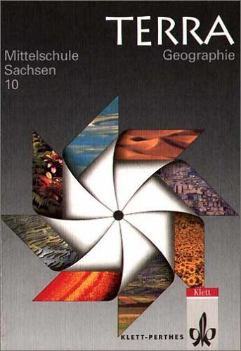 TERRA Geographie für Sachsen - Mittelschule: TERRA Geographie, Ausgabe Sachsen, 10. Schuljahr: 10. Schuljahr Schülerbuch Study Guides